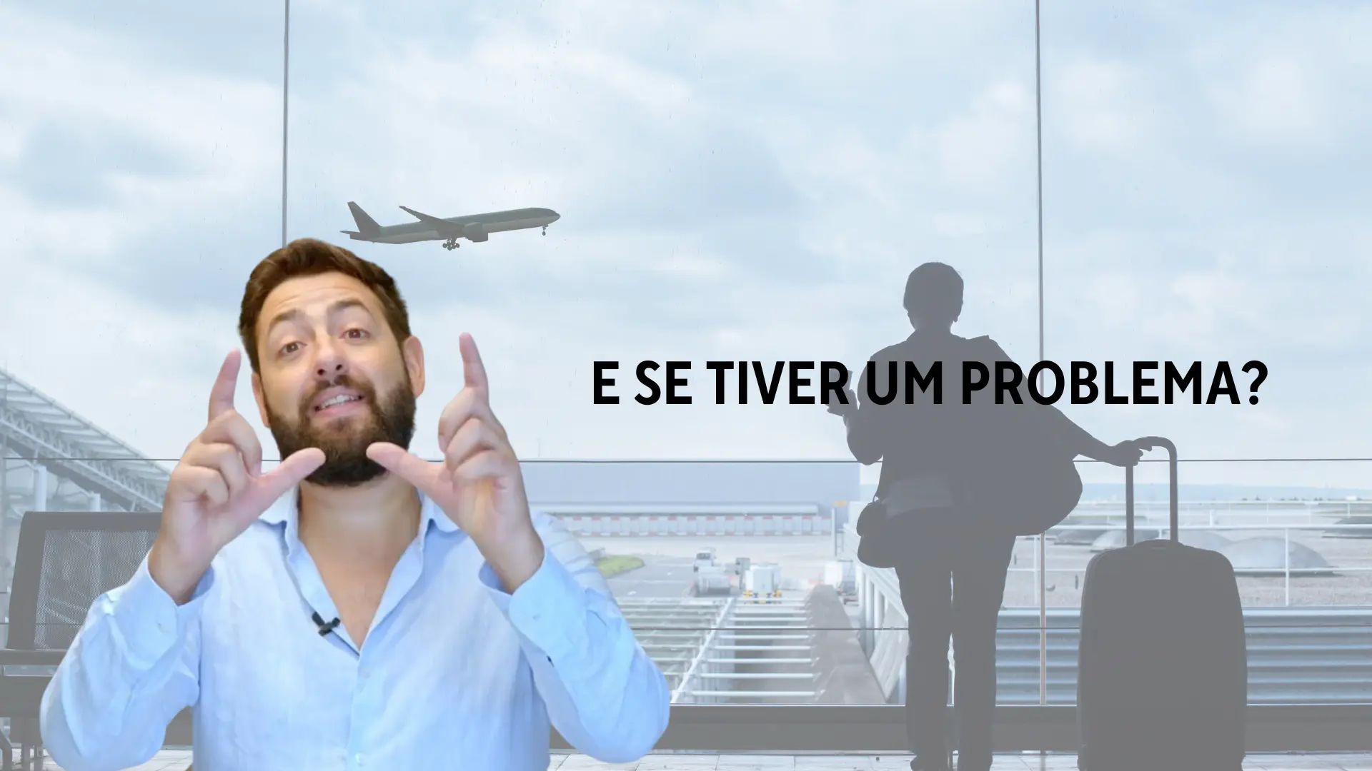 E se tiver um problema